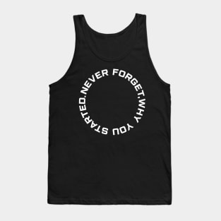 Never Forget Why You Started Mens Black Tshirt Tank Top